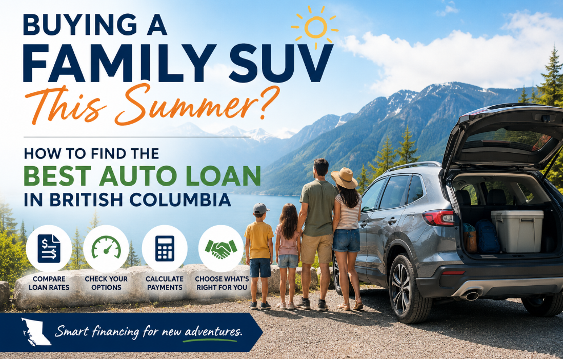 Buying a Family SUV This Summer? How to Find the Best Auto Loan in British Columbia
